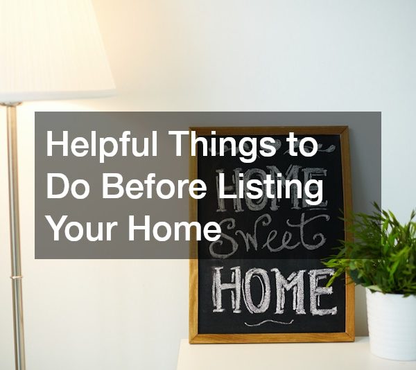 Helpful Things to Do Before Listing Your Home